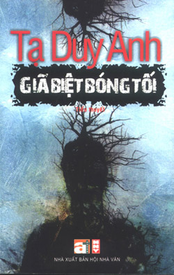 Âm hưởng nhân bản từ tiểu thuyết Giã biệt bóng tối của Tạ Duy Anh