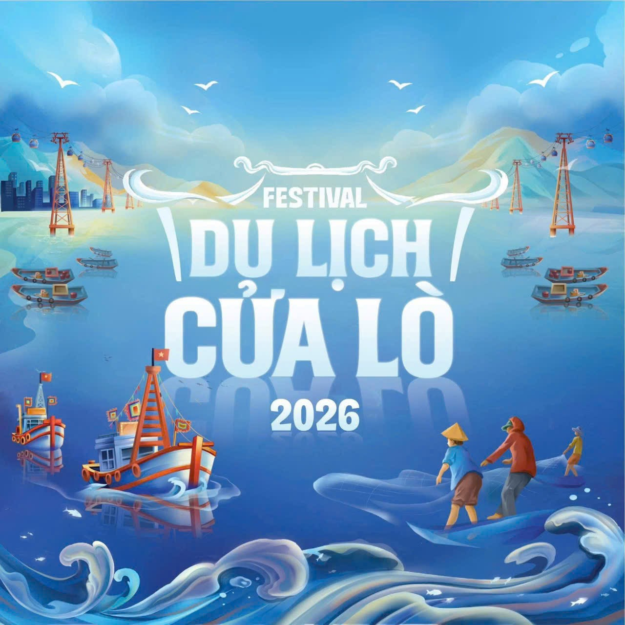 Truyền thông Bộ nhận diện và các hoạt động Festival Du lịch Cửa Lò 2026