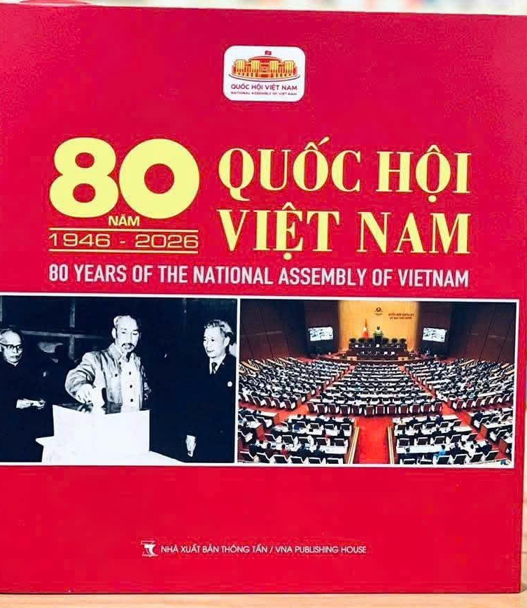 “80 năm Quốc hội Việt Nam (1946 - 2026)”: Ấn phẩm tư liệu chào mừng Đại hội đại biểu toàn quốc lần thứ XIV của Đảng