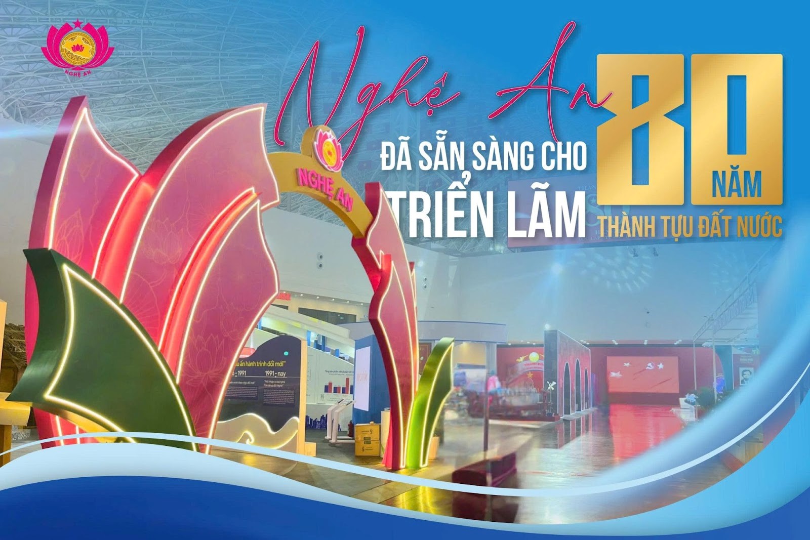 Nghệ An đã sẵn sàng cho Triển lãm 80 năm thành tựu đất nước